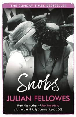Snobs(English, Paperback, Fellowes Julian)