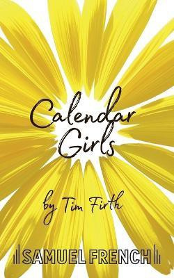 Calendar Girls(English, Paperback, Firth Tim)