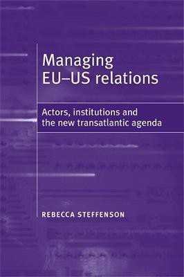 Managing Eu-Us Relations(English, Paperback, Steffenson Rebecca)