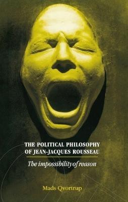 The Political Philosophy of Jean-Jacques Rousseau(English, Paperback, Qvortrup Matt)