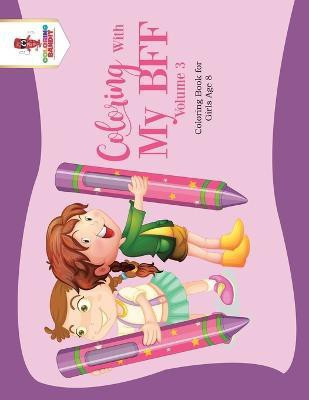 Coloring With My BFF - Volume 3(English, Paperback, Coloring Bandit)