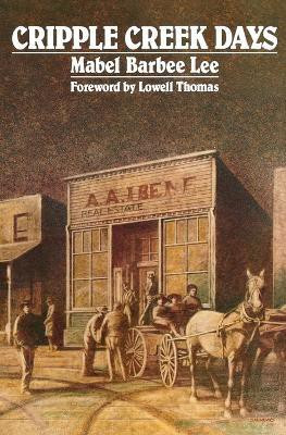Cripple Creek Days(English, Paperback, Lee Mabel Barbee)