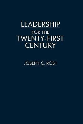 Leadership for the Twenty-First Century(English, Paperback, Rost Joseph)