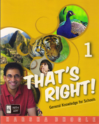 That's Right ! 1 General Knowledge For Schools(Paperback, HARSHA BHOGLE)
