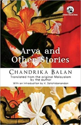 Arya And Other Stories(Paperback, Chandrika Balan)