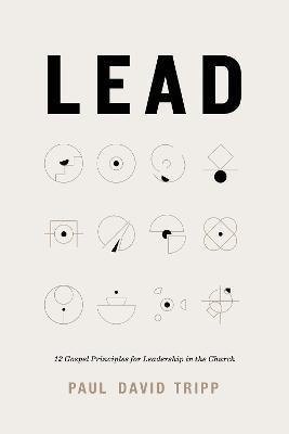 Lead(English, Hardcover, Tripp Paul David)