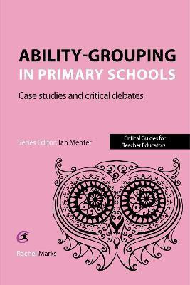 Ability-grouping in Primary Schools(English, Paperback, Marks Rachel)