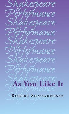 As You Like it(English, Paperback, Shaughnessy Robert)