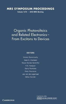 Organic Photovoltaics and Related Electronics - From Excitons to Devices: Volume 1270(English, Hardcover, unknown)