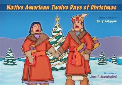 Native American Twelve Days of Christmas(English, Hardcover, Robinson Gary)