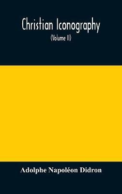Christian iconography; or, The history of Christian art in the Middle Ages (Volume II)The Trinity(English, Hardcover, Napoleon Didron Adolphe)