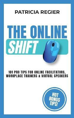 The Online Shift(English, Paperback, Regier Patricia)
