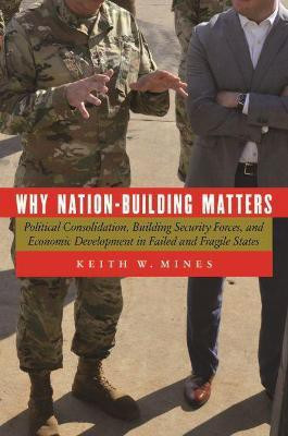 Why Nation-Building Matters(English, Paperback, Mines Keith W.)