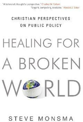 Healing for a Broken World(English, Paperback, Monsma Steve)