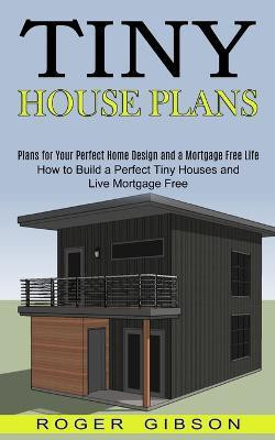 Tiny House Plans(English, Paperback, Gibson Roger)