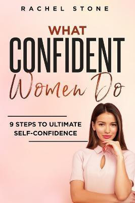 What Confident Women Do(English, Paperback, Stone Rachel)