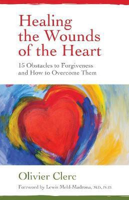 Healing the Wounds of the Heart(English, Paperback, Clerc Olivier)