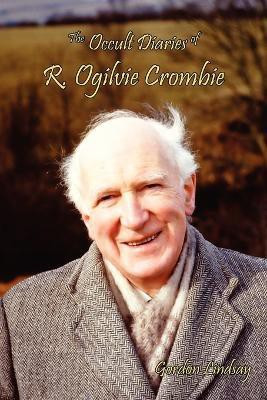 The Occult Diaries of R. Ogilvie Crombie(English, Paperback, Lindsay Gordon)