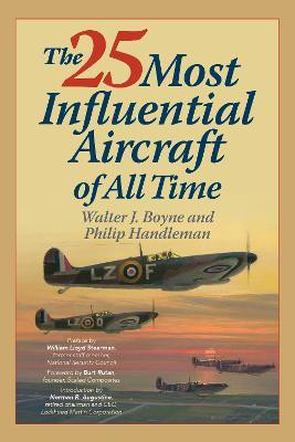 The 25 Most Influential Aircraft of All Time(English, Paperback, Boyne Walter)