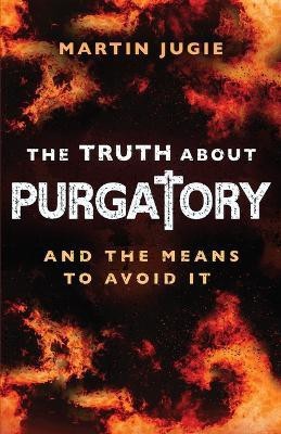 The Truth about Purgatory(English, Paperback, Jugie Martin Fr)