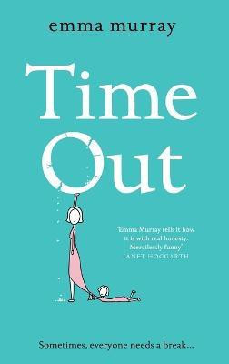 Time Out(English, Hardcover, Murray Emma)