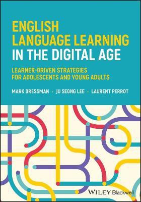 English Language Learning in the Digital Age(English, Paperback, Dressman Mark)