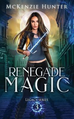 Renegade Magic(English, Paperback, Hunter McKenzie)