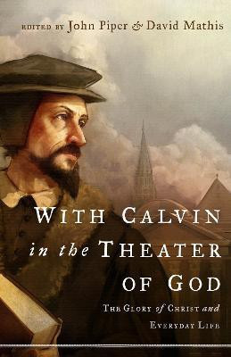 With Calvin in the Theater of God(English, Paperback, unknown)