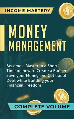 Money Management(English, Paperback, Income Mastery)