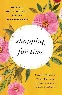 Shopping for Time(English, Paperback, Mahaney Carolyn)