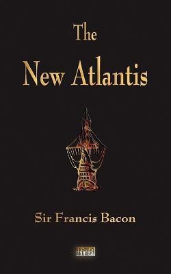 The New Atlantis(English, Paperback, Sir Francis Bacon)