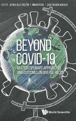 Beyond Covid-19: Multidisciplinary Approaches And Outcomes On Diverse Fields(English, Hardcover, unknown)