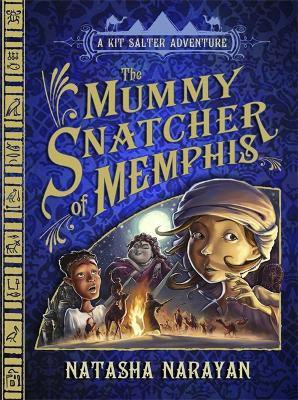 A Kit Salter Adventure: The Mummy Snatcher of Memphis(English, Paperback, Narayan Natasha)