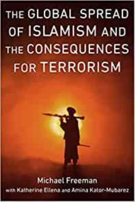 Global Spread of Islamism and the Consequences for Terrorism(English, Hardcover, Freeman Michael)