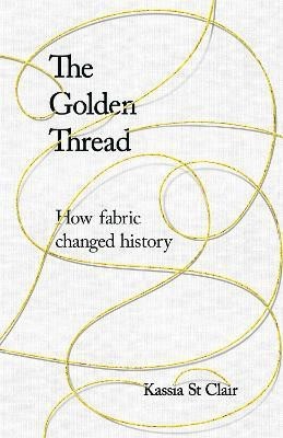 The Golden Thread(English, Hardcover, Clair Kassia St)