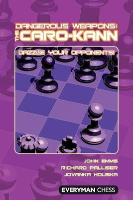Dangerous Weapons: The Caro-Kann(English, Paperback, Emms John)
