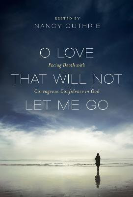 O Love That Will Not Let Me Go(English, Paperback, unknown)
