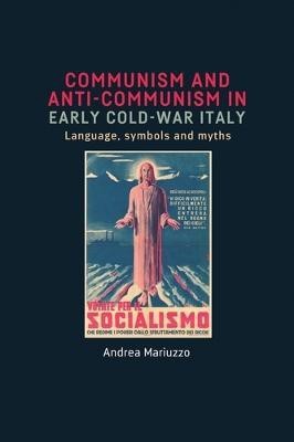 Communism and Anti-Communism in Early Cold War Italy(English, Hardcover, Mariuzzo Andrea)