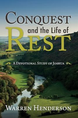 Conquest and the Life of Rest(English, Paperback, Henderson Warren)