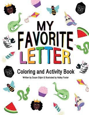My Favorite Letter(English, Paperback, Gilpin Susan)