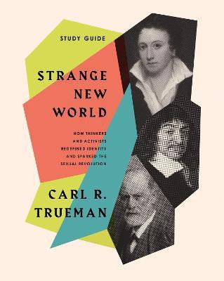 Strange New World Study Guide(English, Paperback, Trueman Carl R.)