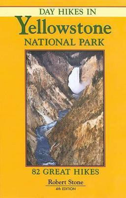 Day Hikes in Yellowstone National Park(English, Paperback, Stone Robert)