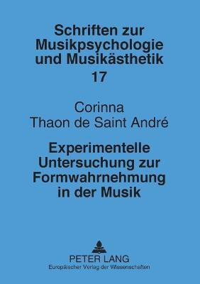 Experimentelle Untersuchung zur Formwahrnehmung in der Musik(German, Paperback, Thaon de Saint Andre Corinna)