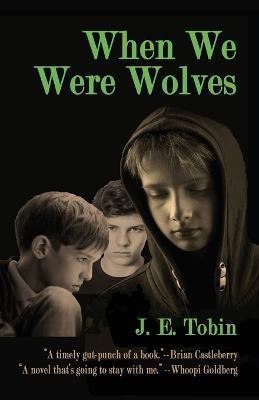 When We Were Wolves(English, Paperback, Tobin J E)