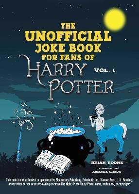 The Unofficial Joke Book for Fans of Harry Potter: Vol 1.(English, Paperback, Boone Brian)