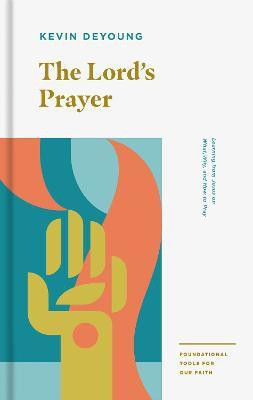 The Lord's Prayer(English, Paperback, DeYoung Kevin)