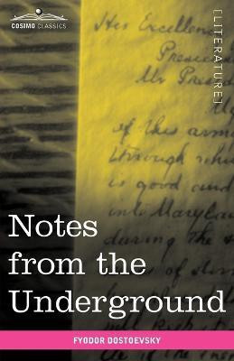 Notes from the Underground(English, Paperback, Dostoevsky Fyodor Mikhailovich)