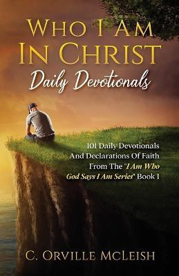 Who I Am In Christ Daily Devotionals(English, Paperback, McLeish C Orville)