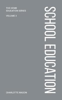 Charlotte Mason's School Education(English, Paperback, Mason Charlotte)