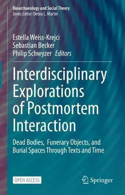 Interdisciplinary Explorations of Postmortem Interaction(English, Hardcover, unknown)